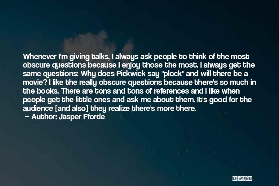 Good Talks Quotes By Jasper Fforde