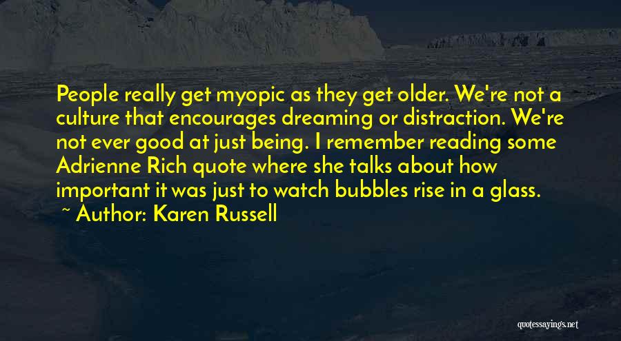 Good Talks Quotes By Karen Russell
