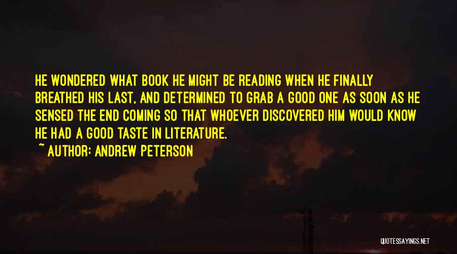 Good Taste Quotes By Andrew Peterson