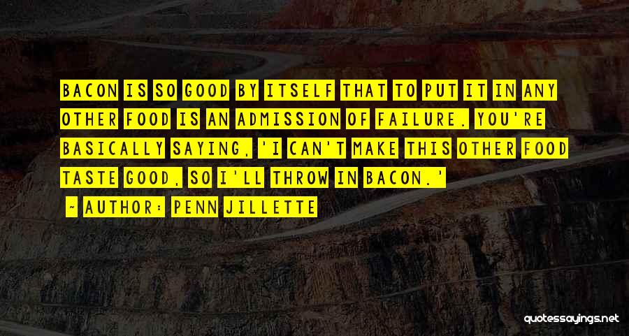 Good Taste Quotes By Penn Jillette
