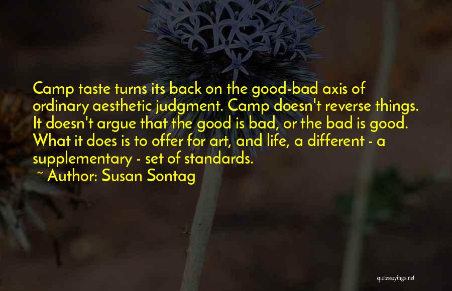 Good Taste Quotes By Susan Sontag