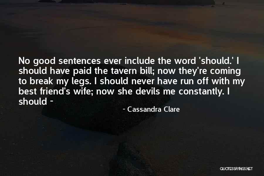Good Tavern Quotes By Cassandra Clare Good Tavern Quotes By Cassandra Clare
