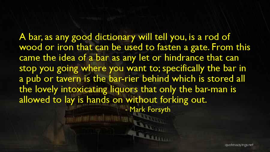 Good Tavern Quotes By Mark Forsyth Good Tavern Quotes By Mark Forsyth