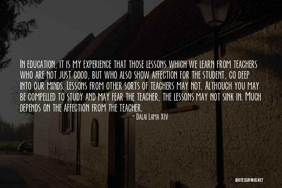 Good Teachers Quotes By Dalai Lama XIV