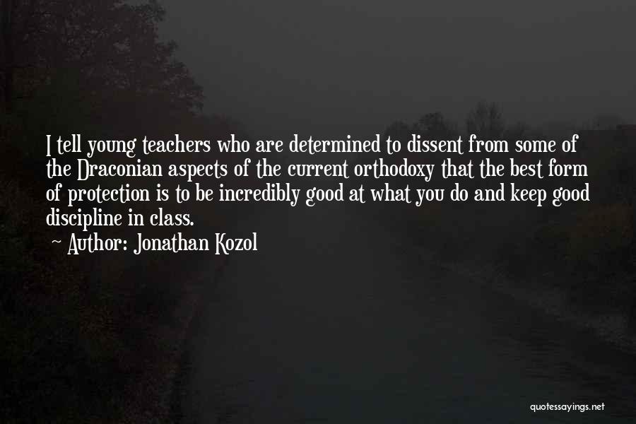Good Teachers Quotes By Jonathan Kozol
