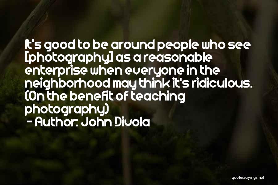 Good Teaching Quotes By John Divola