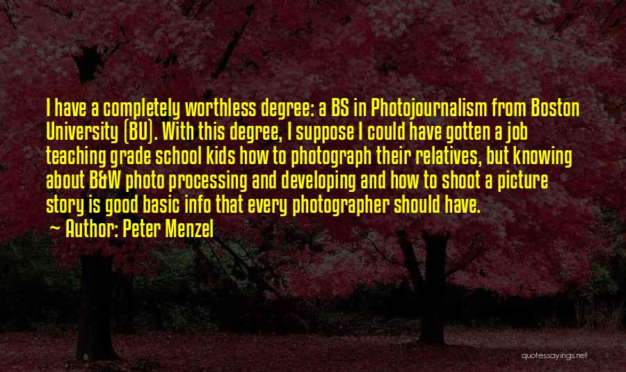 Good Teaching Quotes By Peter Menzel