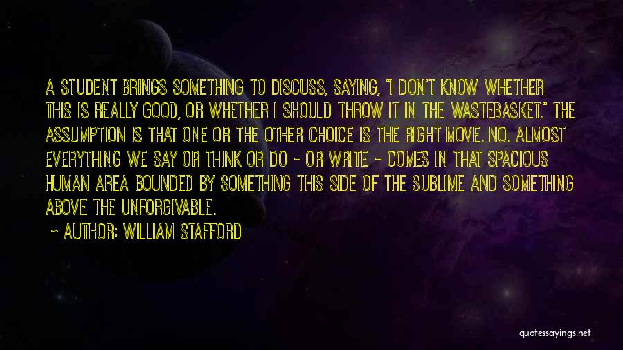 Good Teaching Quotes By William Stafford