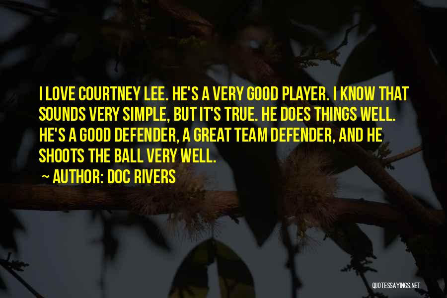 Good Team Player Quotes By Doc Rivers