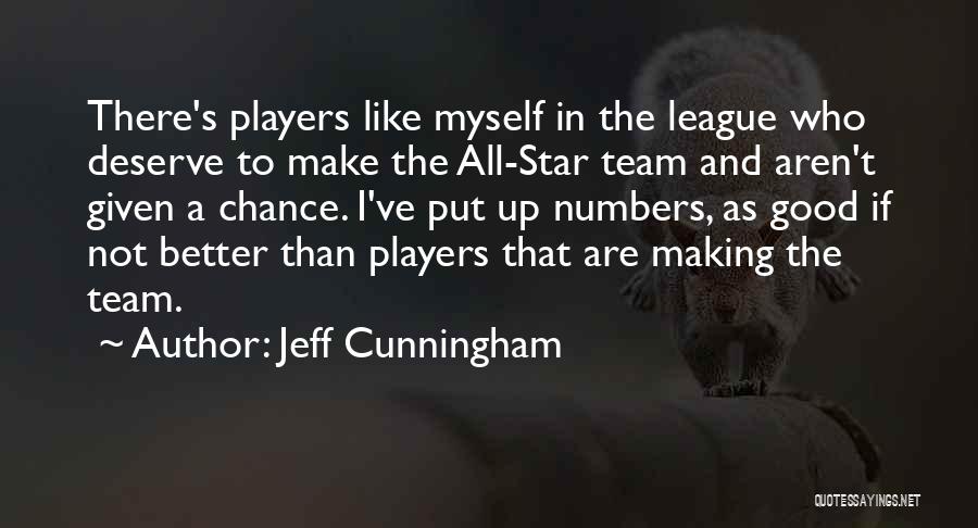 Good Team Player Quotes By Jeff Cunningham