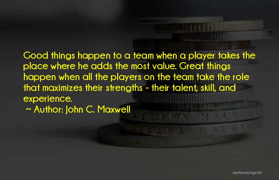 Good Team Player Quotes By John C. Maxwell