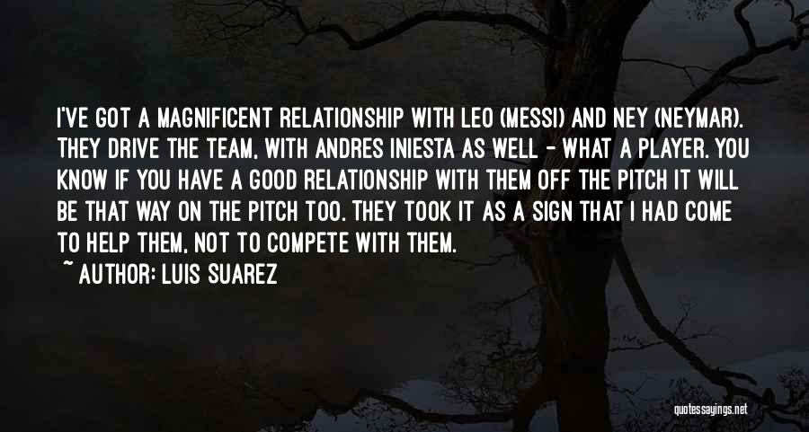 Good Team Player Quotes By Luis Suarez