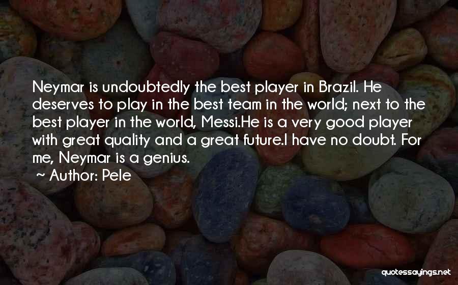 Good Team Player Quotes By Pele