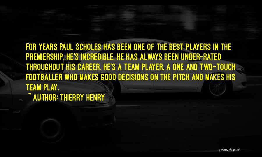 Good Team Player Quotes By Thierry Henry