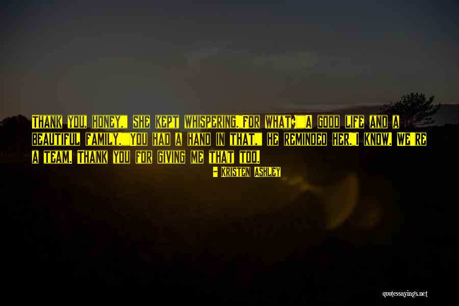 Good Team Quotes By Kristen Ashley Good Team Quotes By Kristen Ashley