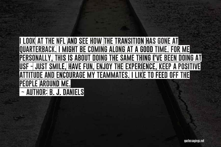 Good Teammates Quotes By B. J. Daniels