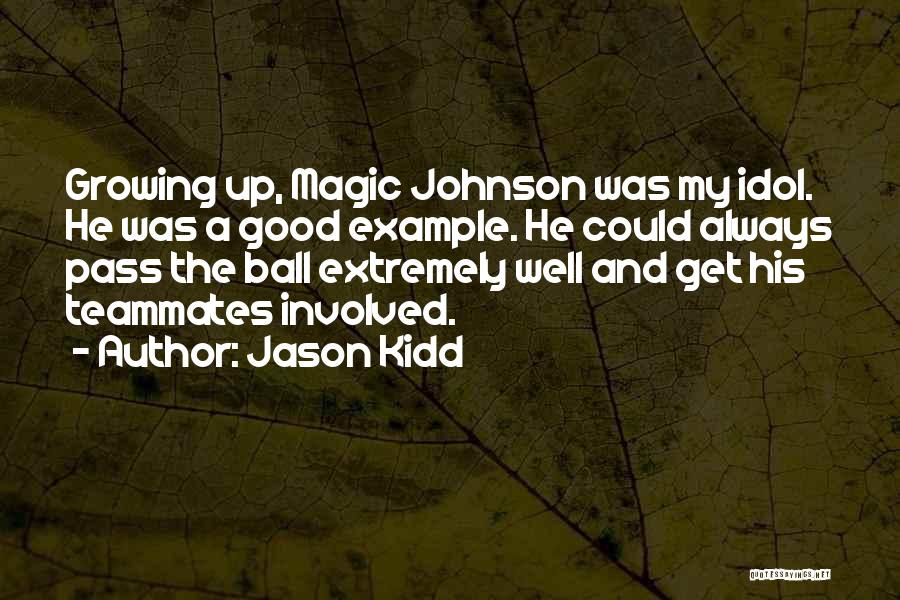 Good Teammates Quotes By Jason Kidd