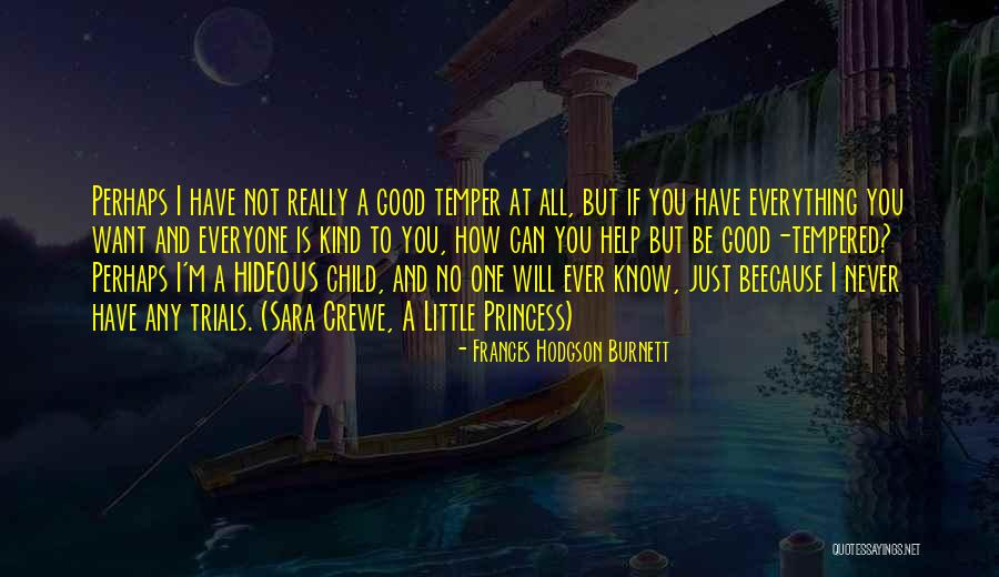 Good Temper Quotes By Frances Hodgson Burnett Good Temper Quotes By Frances Hodgson Burnett