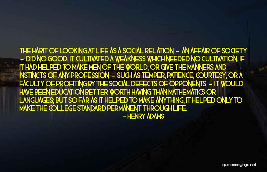Good Temper Quotes By Henry Adams Good Temper Quotes By Henry Adams