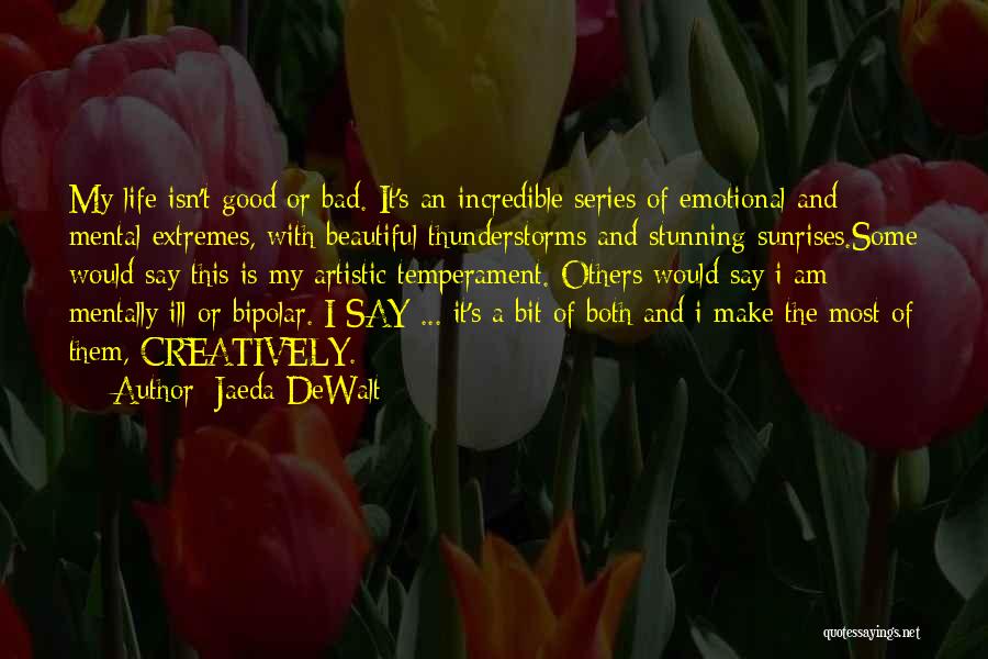 Good Temperament Quotes By Jaeda DeWalt