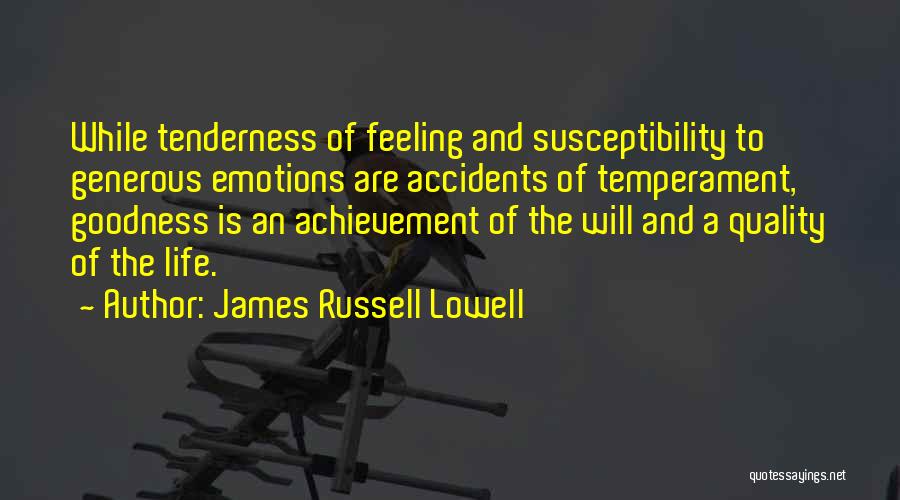 Good Temperament Quotes By James Russell Lowell