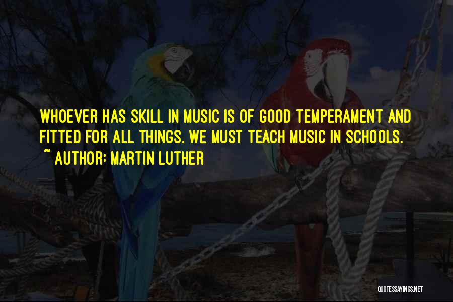 Good Temperament Quotes By Martin Luther