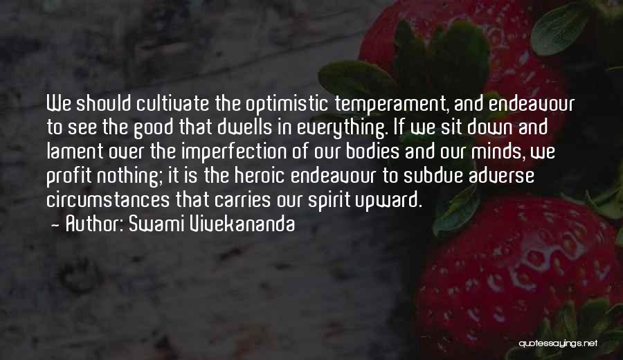 Good Temperament Quotes By Swami Vivekananda