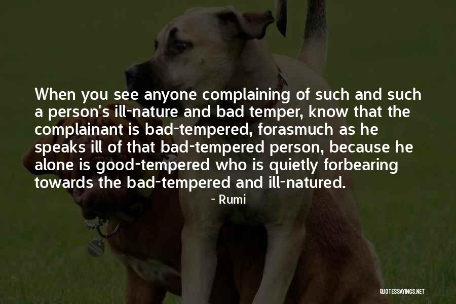 Good Tempered Person Quotes By Rumi Good Tempered Person Quotes By Rumi