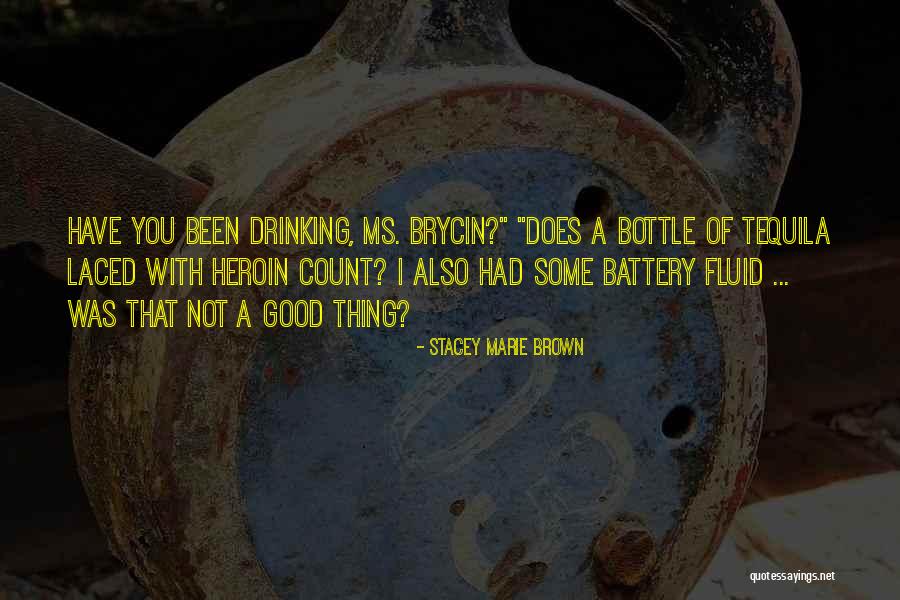 Good Tequila Quotes By Stacey Marie Brown Good Tequila Quotes By Stacey Marie Brown