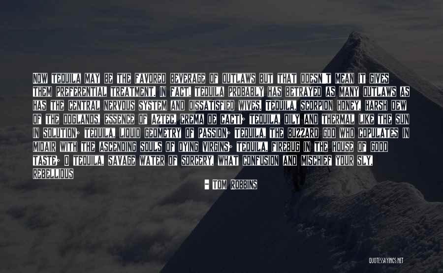 Good Tequila Quotes By Tom Robbins Good Tequila Quotes By Tom Robbins