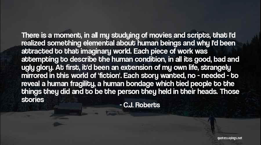 Good The Bad And Ugly Quotes By C.J. Roberts Good The Bad And Ugly Quotes By C.J. Roberts