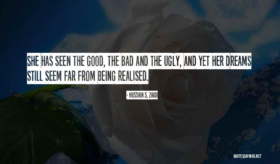 Good The Bad And Ugly Quotes By Hussain S. Zaidi Good The Bad And Ugly Quotes By Hussain S. Zaidi