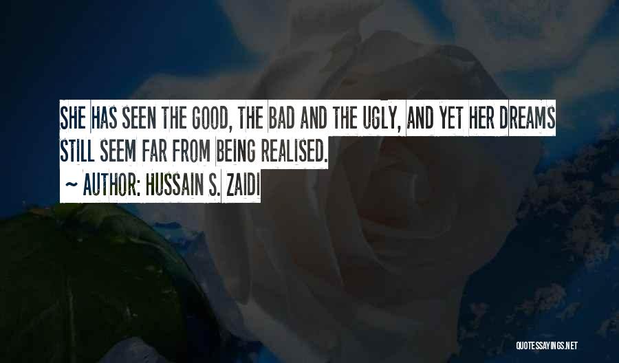 Good The Bad The Ugly Quotes By Hussain S. Zaidi