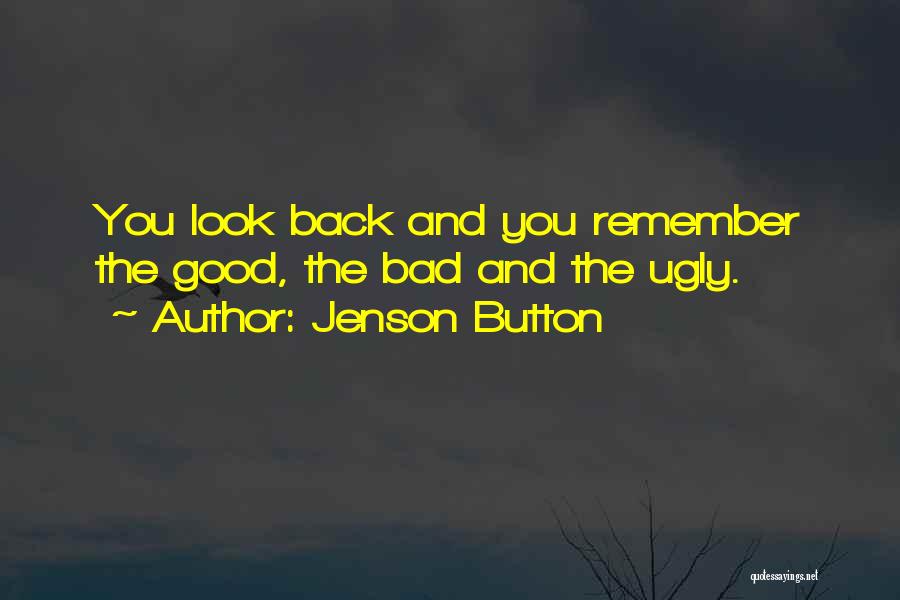 Good The Bad The Ugly Quotes By Jenson Button