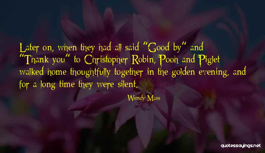 Good They Quotes By Wendy Mass Good They Quotes By Wendy Mass
