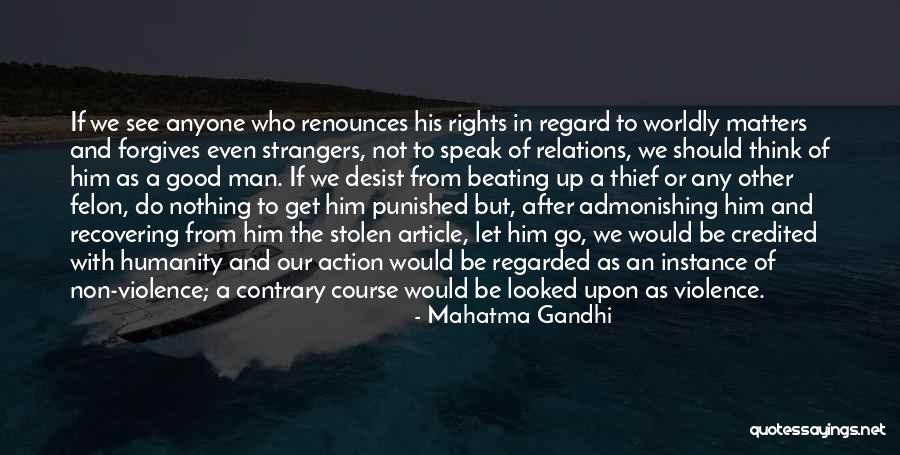 Good Thief Quotes By Mahatma Gandhi Good Thief Quotes By Mahatma Gandhi