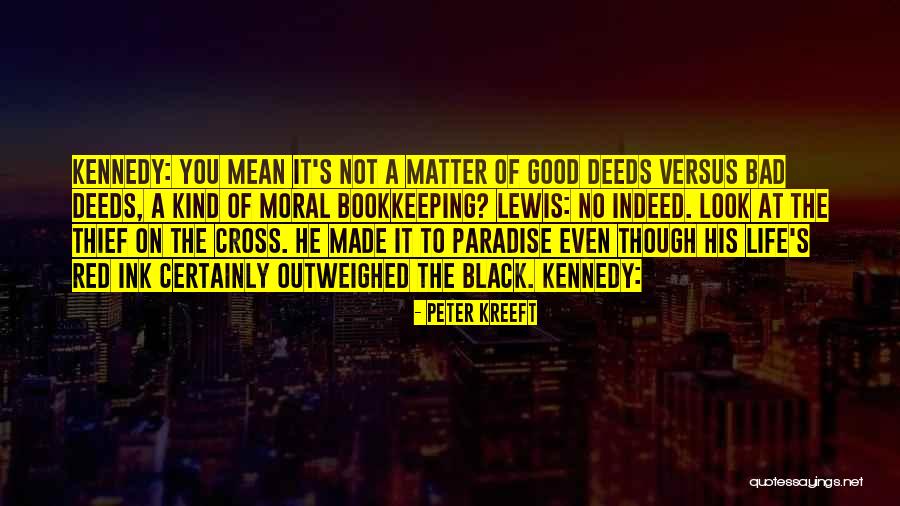 Good Thief Quotes By Peter Kreeft Good Thief Quotes By Peter Kreeft