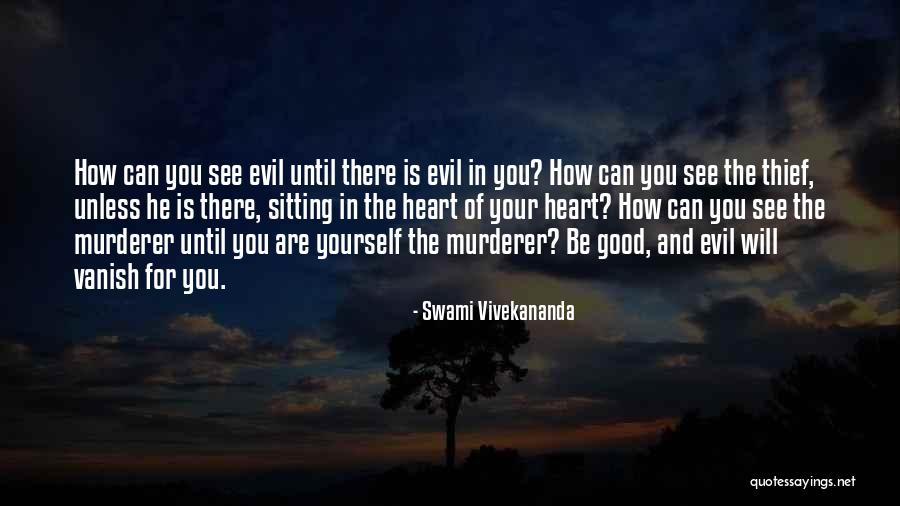Good Thief Quotes By Swami Vivekananda Good Thief Quotes By Swami Vivekananda