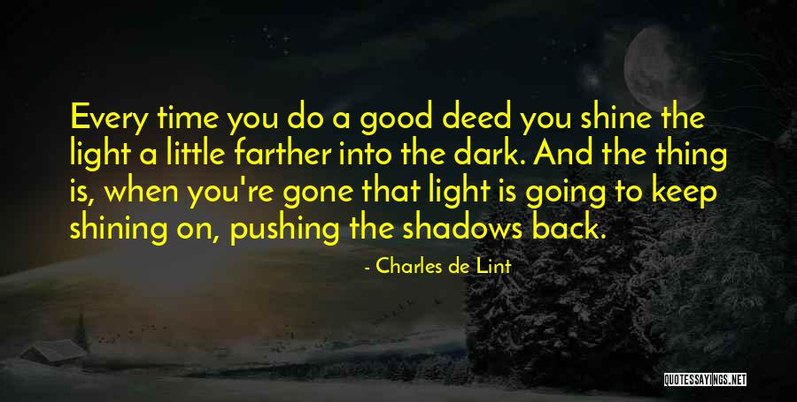 Good Thing Going Quotes By Charles De Lint