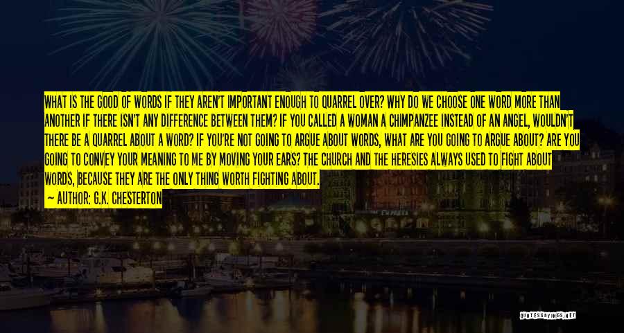 Good Thing Going Quotes By G.K. Chesterton Good Thing Going Quotes By G.K. Chesterton