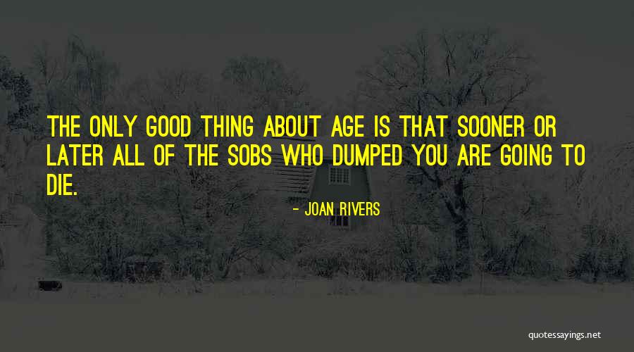 Good Thing Going Quotes By Joan Rivers