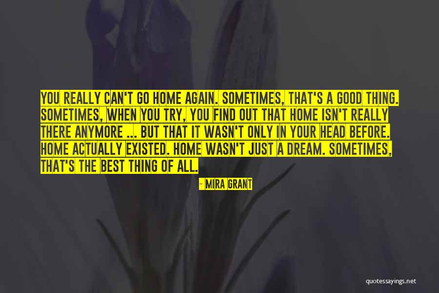 Good Thing Going Quotes By Mira Grant