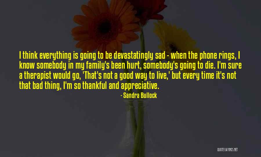 Good Thing Going Quotes By Sandra Bullock