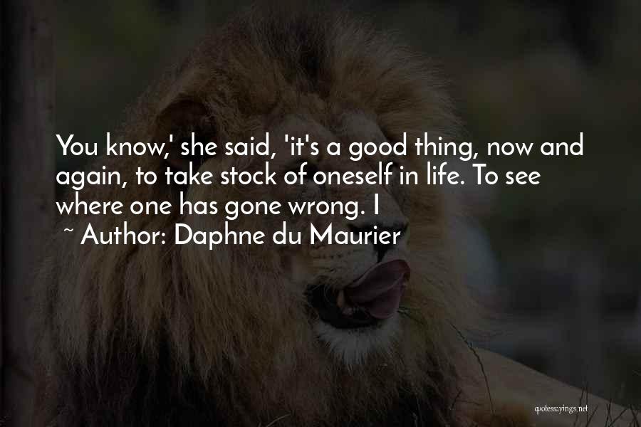 Good Thing Gone Quotes By Daphne Du Maurier