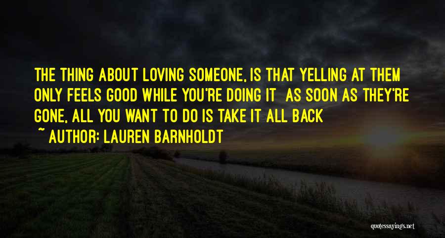 Good Thing Gone Quotes By Lauren Barnholdt