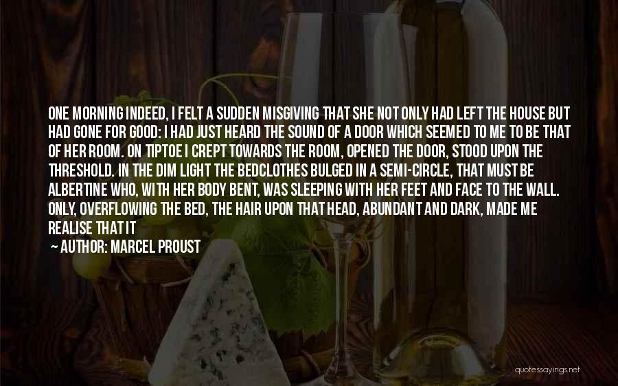 Good Thing Gone Quotes By Marcel Proust