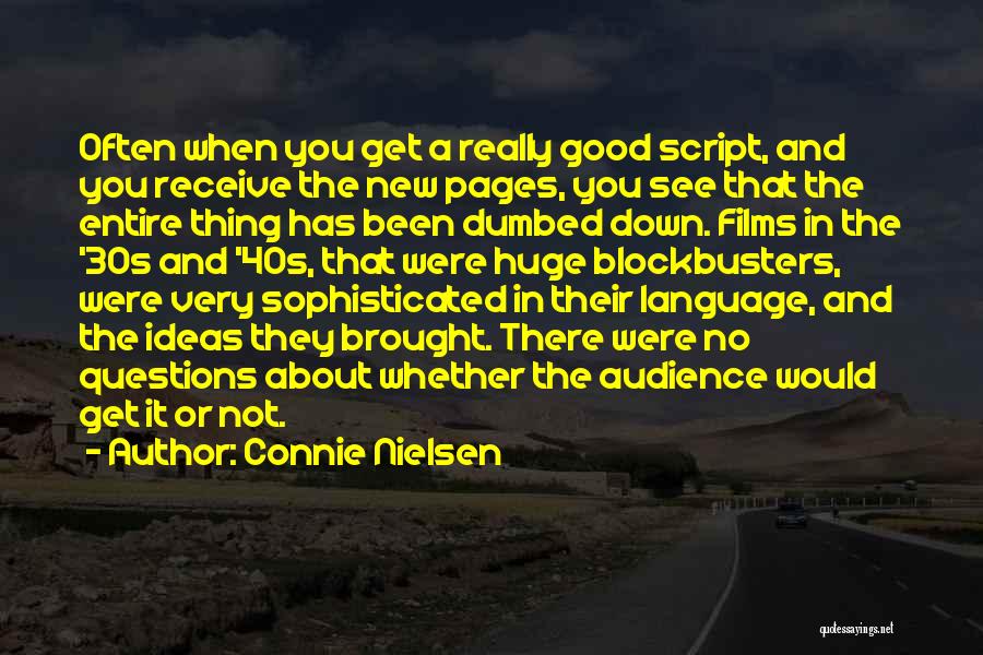 Good Thing Quotes By Connie Nielsen