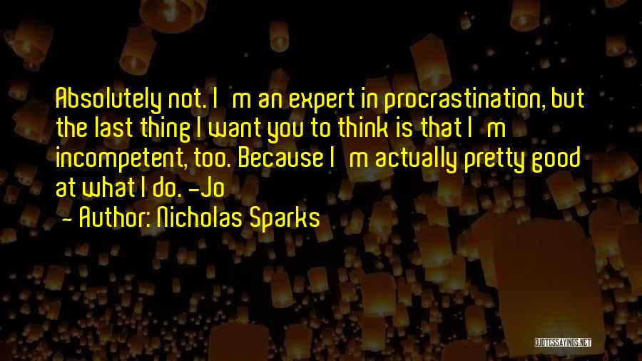 Good Thing Quotes By Nicholas Sparks Good Thing Quotes By Nicholas Sparks