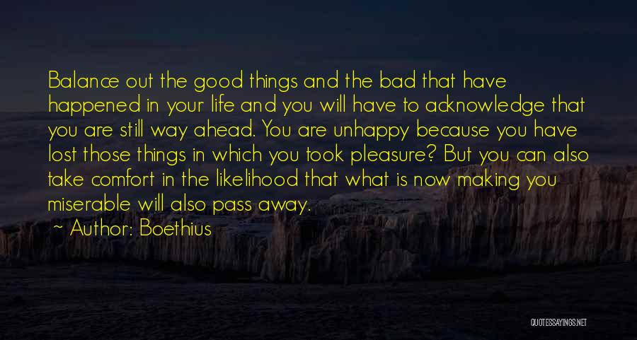 Good Things Ahead Quotes By Boethius