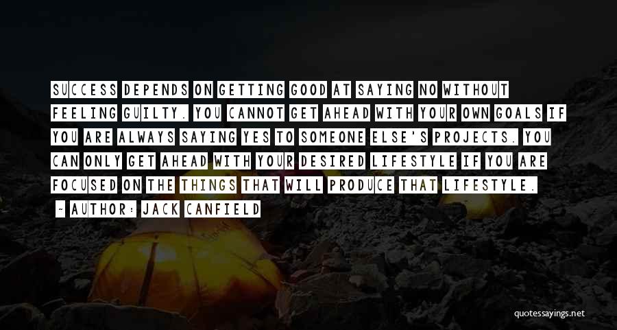 Good Things Ahead Quotes By Jack Canfield
